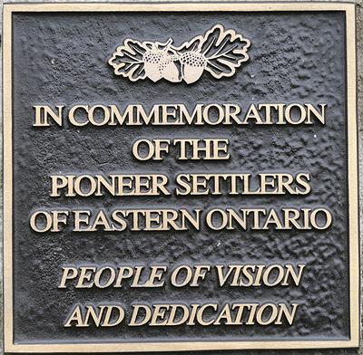 In Commemoration of the Pioneer Settlers of Eastern Ontario; People of Vision and Dedication
